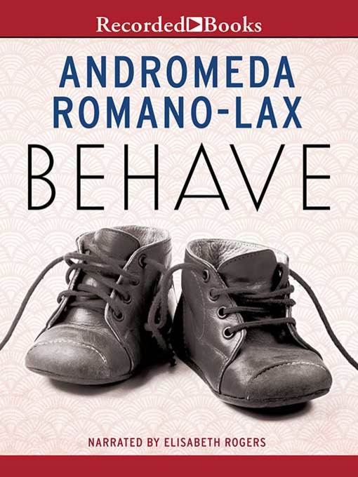 Title details for Behave by Andromeda Romano-Lax - Wait list